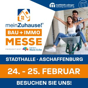 meinZuhause Bau und Immo Messe Aschaffenburg 24. - 25. Februar 2024